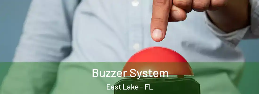 Buzzer System East Lake - FL