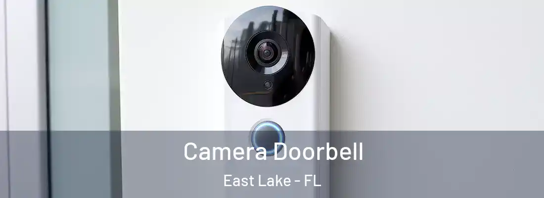 Camera Doorbell East Lake - FL