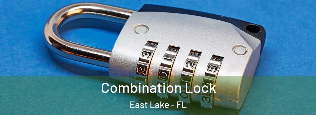 Combination Lock East Lake - FL