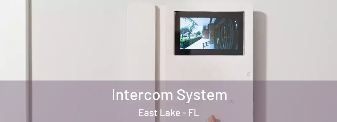 Intercom System East Lake - FL