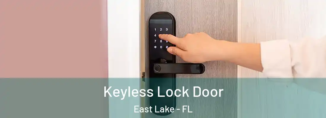 Keyless Lock Door East Lake - FL