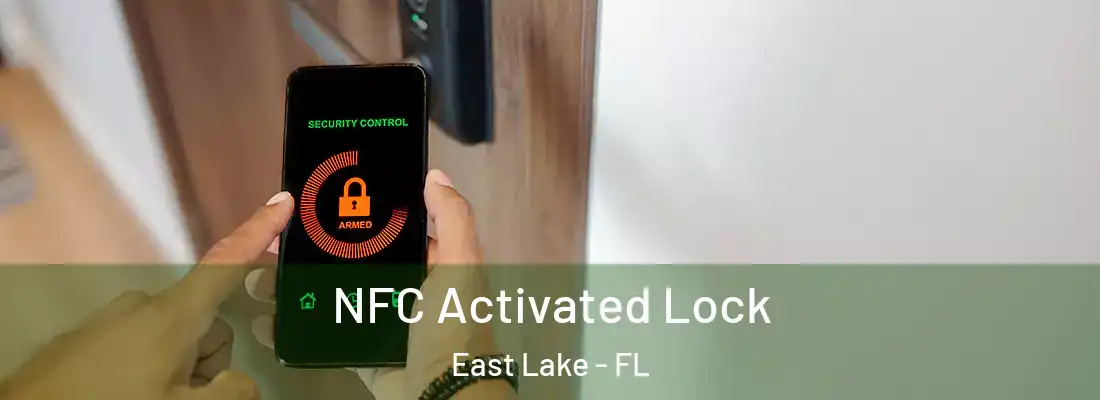 NFC Activated Lock East Lake - FL