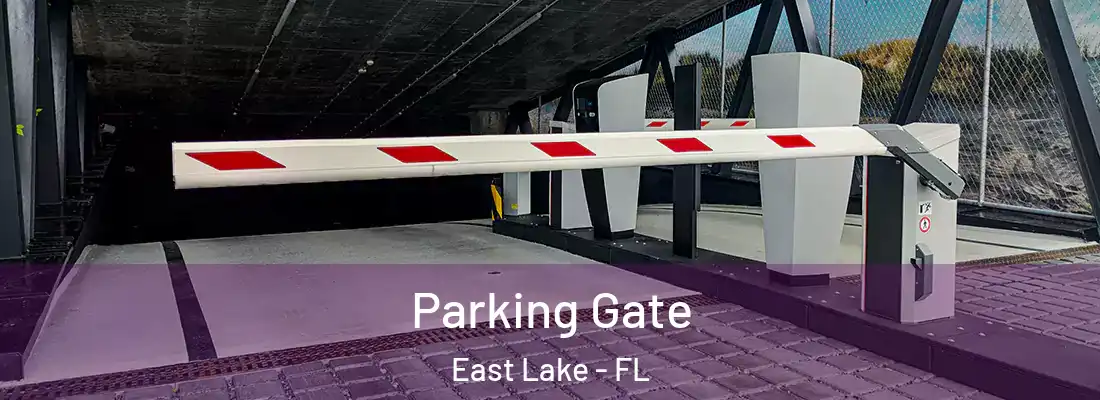 Parking Gate East Lake - FL