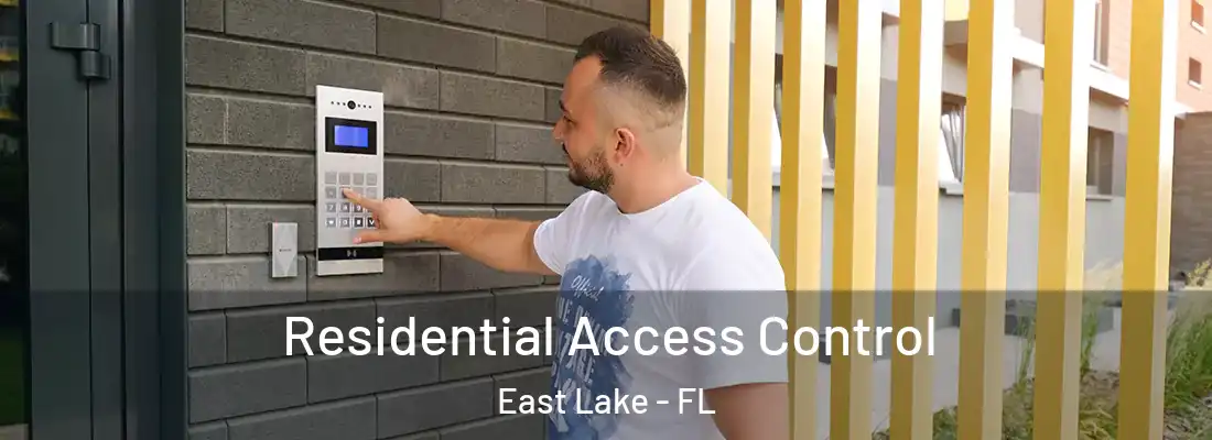 Residential Access Control East Lake - FL