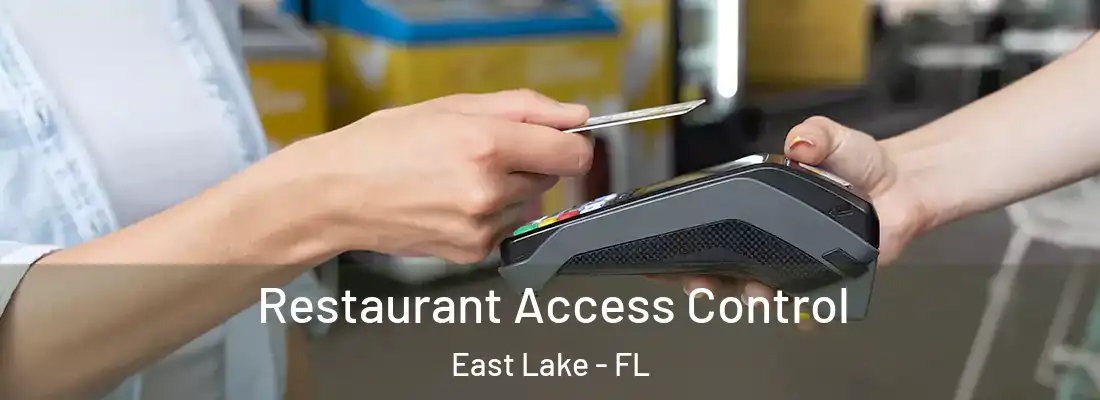 Restaurant Access Control East Lake - FL