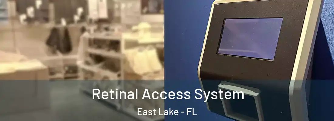 Retinal Access System East Lake - FL