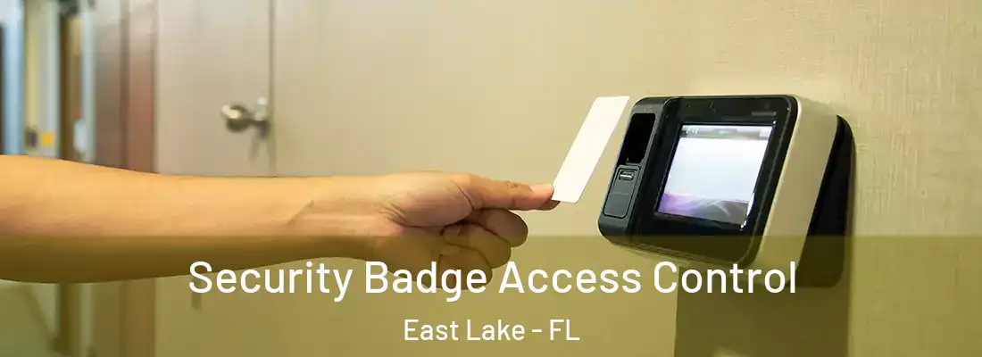Security Badge Access Control East Lake - FL