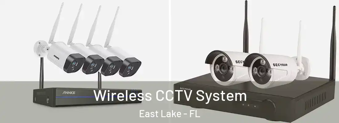 Wireless CCTV System East Lake - FL